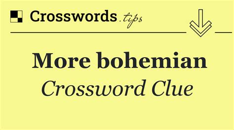 bohemian crossword clue|BOHEMIAN Crossword Clue & Synonyms.